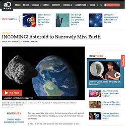 INCOMING! Asteroid to Narrowly Miss Earth on Monday
