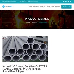 Inconel 718 #Forging [SHEETS & PLATES] Suppliers/Price