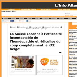 La Suisse reconnaît l'efficacité incontestable de l'homéopathie et ridiculise du coup complètement le KCE belge!