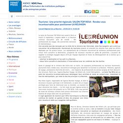 Tourisme : Une priorité régionale. SALON TOP RESA - Rendez vous incontournable pour positionner LA REUNION - Conseil Régional de La Réunion