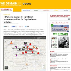 « Paris se mange ! » : 20 lieux incontournables de l’agriculture urbaine