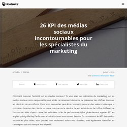 26 KPI des médias sociaux incontournables pour tout marketeur