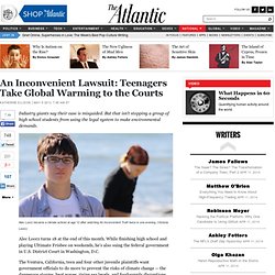 An Inconvenient Lawsuit: Teenagers Take Global Warming to the Courts - Katherine Ellison - National