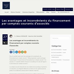 Les avantages et inconvénients du financement par comptes courants d’associés - Chevalier Avocats