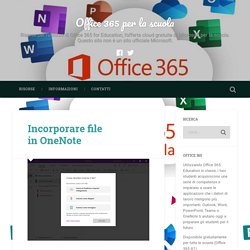 Incorporare file in OneNote – Office 365 per la scuola