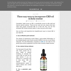 Three easy ways to incorporate CBD oil in daily routine