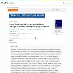 PACKAGING TECHNOLOGY AND SCIENCE - 2002 - Properties of Nisin-incorporated polymer coatings as antimicrobial packaging materials
