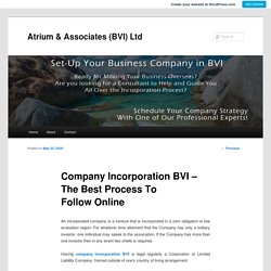Company Incorporation BVI – The Best Process To Follow Online