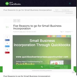 Five Reasons to go for Small Business Incorporation - Intuit QuickBooks Online Support Number