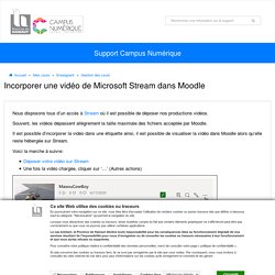 Incorporer une vidéo de Microsoft Stream dans Moodle - Support - Campus Numérique