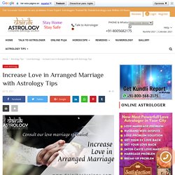 Increase Love in Arranged Marriage with Astrology Tips