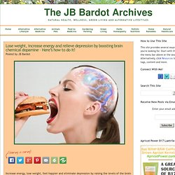 Lose weight, increase energy and relieve depression by boosting brain chemical dopamine - Here's how to do it! - The JB Bardot Archives