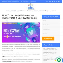How To Increase Followers on Twitter? Use 4 Best Twitter Tools! - Digital Marketing Course in Dwarka