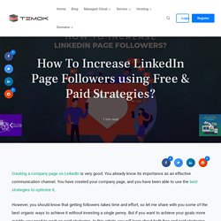 How To Increase LinkedIn Page Followers using Free & Paid Strategies?