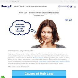 How can I increase Hair Growth Naturally? - Re'equil