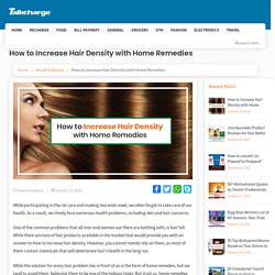 How to Increase Hair Density with Home Remedies