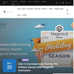 How To Increase Sales During The Holiday Season With Magento Extensions