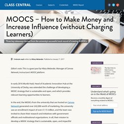 MOOCS - How to Make Money and Increase Influence (without Charging Learners) — Class Central