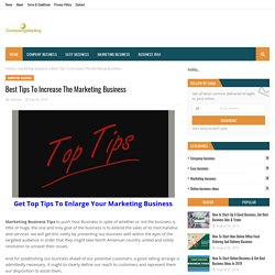 Best Tips To Increase The Marketing Business