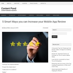 5 Smart Ways you can Increase your Mobile App Review: ContentPond