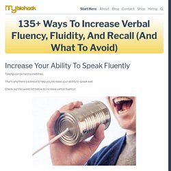 135+ Ways To Increase Verbal Fluency, Fluidity, and Recall (And What To Avoid) — MyBioHack