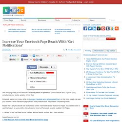 Increase Your Facebook Page Reach With ‘Get Notifications’