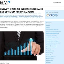 Know the tips to increase sales and get optimum ROI on Amazon - Digital Marketing & Inbound Marketing Blog