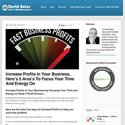 Increase Profits In Your Business, Here's 5 Area's To Focus Your Time