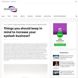 Things you should keep in mind to increase your eyelash business?
