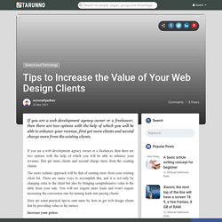 Tips to Increase the Value of Your Web Design Clients