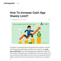 How To Increase Cash App Weekly Limit?