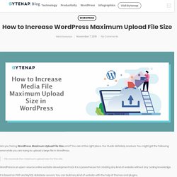 How to Increase Wordpress Maximum Upload File Size