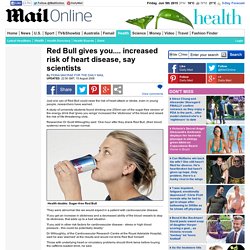 Red Bull gives you.... increased risk of heart disease, say scientists