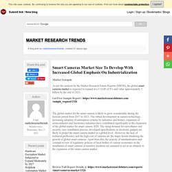 Smart Cameras Market Size To Develop With Increased Global Emphasis On Industrialization