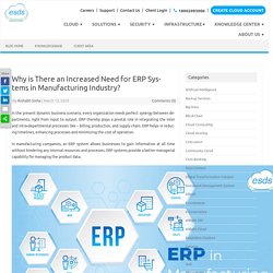 Why is There an Increased Need for ERP Systems in Manufacturing Industry?