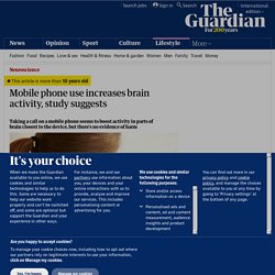 Mobile phone use increases brain activity, study suggests