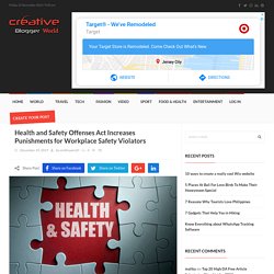 Health and Safety Offenses Act Increases Punishments for Workplace Safety Violators - Creative Blogger World