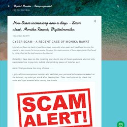 How Scam increasing now a days - Scam alert, Monika Rawat, Digitalmonika