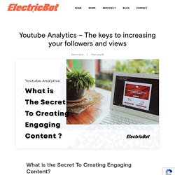 Youtube Analytics – The keys to increasing your followers and views