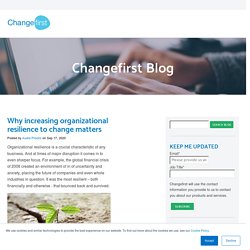 Why increasing organizational resilience to change matters