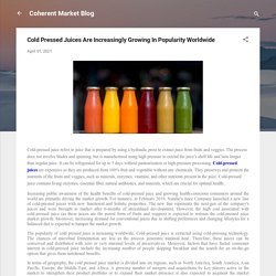 Cold Pressed Juices Are Increasingly Growing In Popularity Worldwide