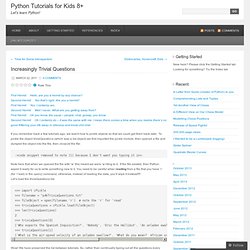 Increasingly Trivial Questions « Python Tutorials for Kids 8+ - Minefield
