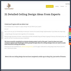 21 Incredible Detailed Ceiling Design Ideas From EXPERTS - AlexMoulding.com