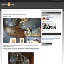 Incredible Pirate Ship Bedroom (Gallery)