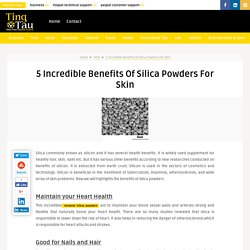 Incredible Benefits Of Silica Powders For Skin
