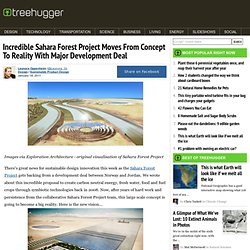 Incredible Sahara Forest Project Moves From Concept To Reality With Major Development Deal
