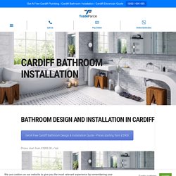 Our Incredible Cardiff Cardiff Bathroom Installation - Trade Force