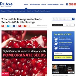 7 Incredible Pomegranate Seeds Benefits - Dr. Axe