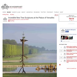 Incredible New Tree Sculptures at the Palace of Versailles
