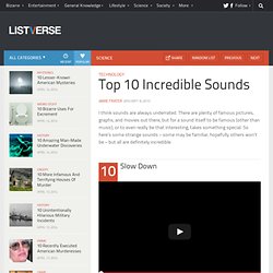 Top 10 Incredible Sounds